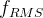 f_{RMS}